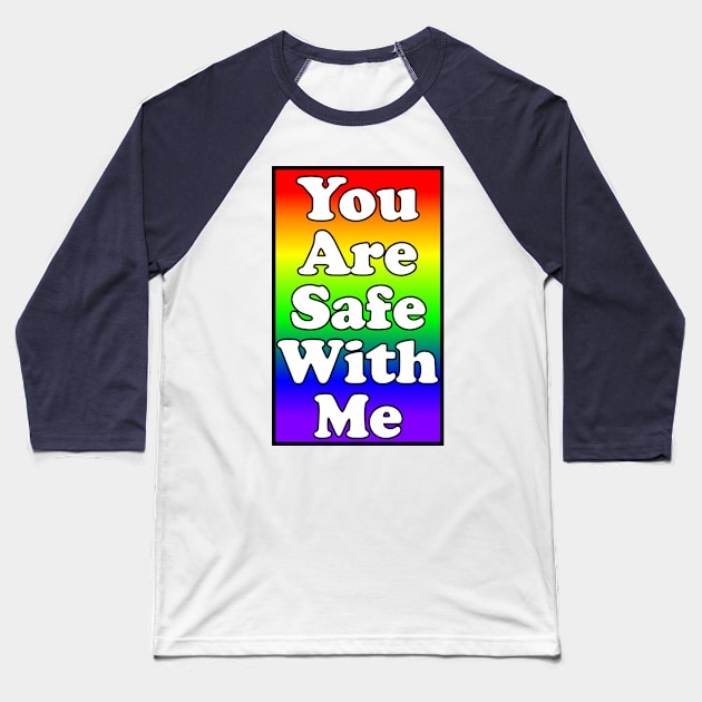 You Are Safe With Me Baseball T-Shirt by CoolMomBiz